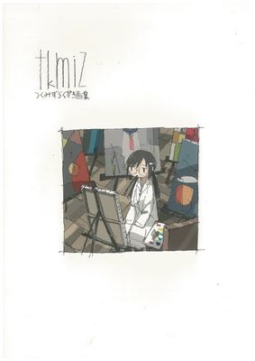  [Artbook] tkmiz Tsukumizu Graffiti Artworks ( tkmiz つくみずらくがき画集)