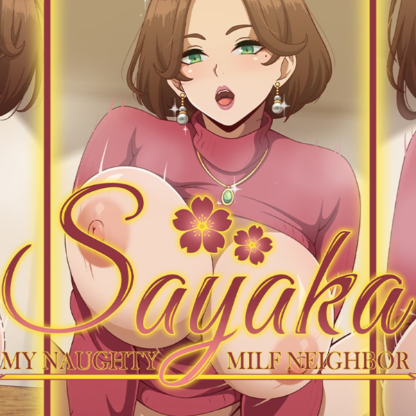 Sayaka My Naughty Milf Neighbor [v0.1]