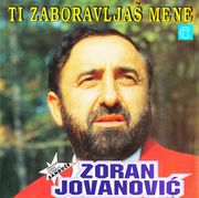 [Slika: 110867460_Zoran_Jovanovic_1995_Ti_zabora...mene_p.jpg]