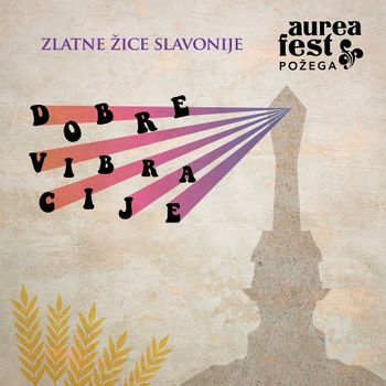 Aurea Fest Pozega 2020 - Zlatne zice Slavonije 60569194_Aurea_Fest_Pozega_2020