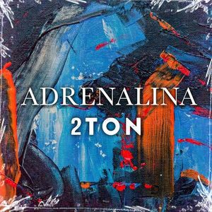 2Ton - Adrenalina  79959642_Adrenalina