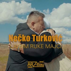 Necko Turkovic - Ljubim Ruke Majci 80490759_LJUBIM_RUKE_MAJCI