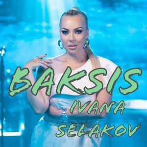 Ivana Selakov - Baksis 87033142_Baksis