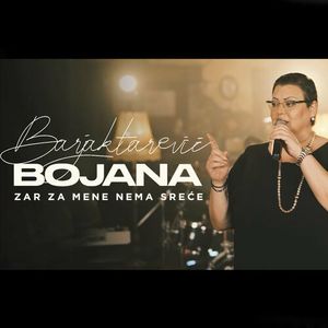 Bojana Barjaktarevic - Zar Za Mene Nema Srece (Cover) 89789223_Zar